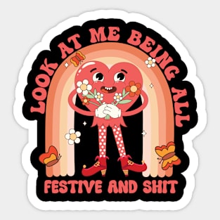 Funny Vintage Xmas Look At Me Being All Festive And Shits Sticker